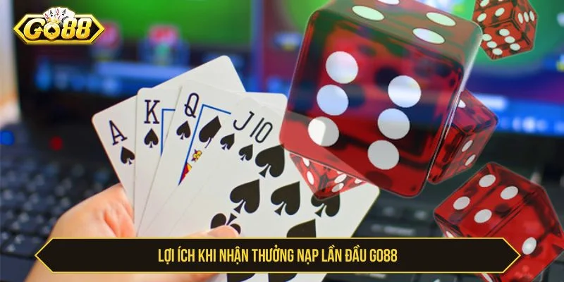 GO88 Thưởng Nạp Lần Đầu Với Ưu Đãi Lớn Cho Tân Thủ GO88 thưởng nạp lần đầu giúp người chơi gia tăng vốn cược