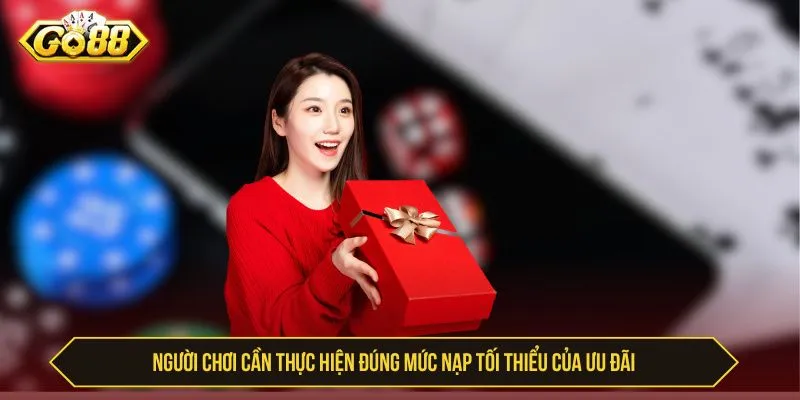GO88 Thưởng Nạp Lần 2 Thưởng Siêu Nhanh Cho Thành Viên Người chơi cần thực hiện đúng mức nạp tối thiểu của ưu đãi